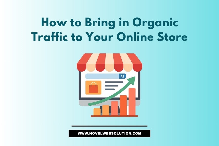 How to Bring in Organic Traffic to Your Online Store